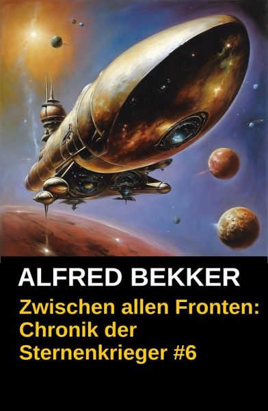 Zwischen allen Fronten / Chronik der Sternenkrieger Bd.6 (eBook, ePUB)
