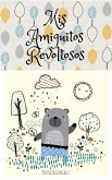 Mis amiguitos Revoltosos - Segunda Edición (eBook, ePUB)