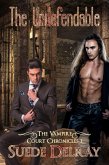 The Undefendable (The Vampire Court Chronicles, #1) (eBook, ePUB)