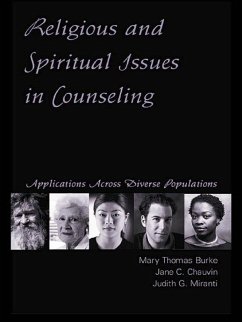 Religious and Spiritual Issues in Counseling (eBook, ePUB) - Burke, Mary Thomas; Chauvin, Jane Carvile; Miranti, Judith G.