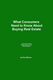 What Consumers Need to Know About Buying Real Estate (eBook, ePUB)