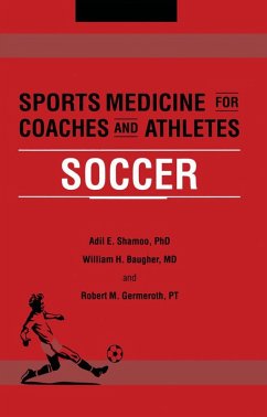 Sports Medicine for Coaches and Athletes (eBook, ePUB) - Shamoo, Adil; Baugher, William; Germeroth, Robert
