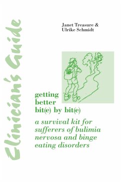 Clinician's Guide to Getting Better Bit(e) by Bit(e) (eBook, ePUB) - Treasure, Janet; Schmidt, Ulrike