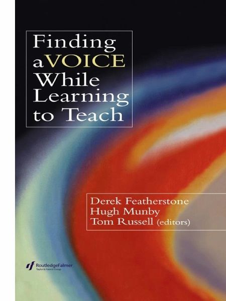 Finding a Voice While Learning to Teach (eBook, ePUB) Finding a Voice While Learning to Teach (eBook, ePUB)