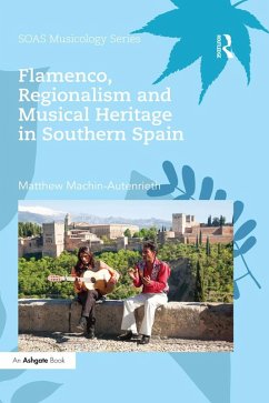 Cover Flamenco, Regionalism and Musical Heritage in Southern Spain (eBook, ePUB)