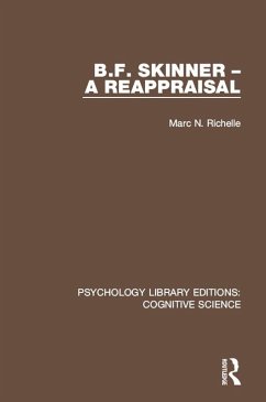 B.F. Skinner - A Reappraisal (eBook, ePUB) - Richelle, Marc N.