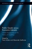 Public Goods versus Economic Interests (eBook, ePUB)