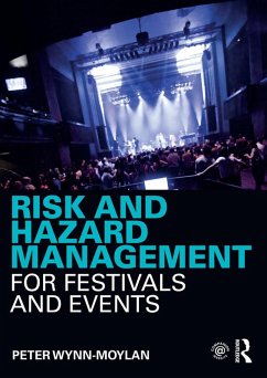 Risk and Hazard Management for Festivals and Events (eBook, PDF) - Wynn-Moylan, Peter
