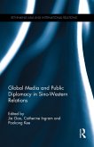 Global Media and Public Diplomacy in Sino-Western Relations (eBook, ePUB)