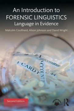 An Introduction to Forensic Linguistics (eBook, ePUB) - Coulthard, Malcolm; Johnson, Alison; Wright, David