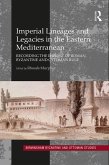 Imperial Lineages and Legacies in the Eastern Mediterranean (eBook, ePUB)