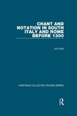 Chant and Notation in South Italy and Rome before 1300 (eBook, PDF)