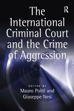 The International Criminal Court and the Crime of Aggression (eBook, PDF) - Politi, Mauro