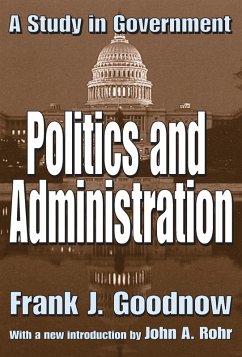 Politics and Administration (eBook, ePUB) - Goodnow, Frank J.