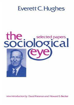 The Sociological Eye (eBook, ePUB) - Hughes, Everett C.