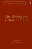 Life Writing and Victorian Culture (eBook, ePUB) Life Writing and Victorian Culture (eBook, ePUB)