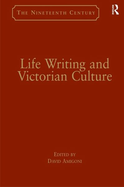 Life Writing and Victorian Culture (eBook, ePUB)