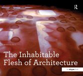 The Inhabitable Flesh of Architecture (eBook, ePUB)