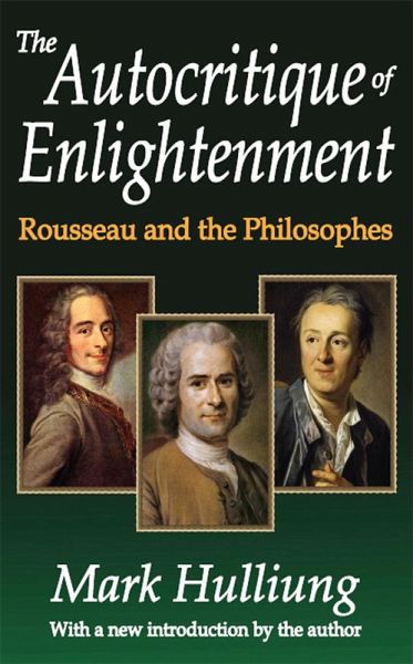 The Autocritique of Enlightenment (eBook, PDF) The Autocritique of Enlightenment (eBook, PDF)