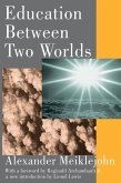 Education Between Two Worlds (eBook, ePUB) Education Between Two Worlds (eBook, ePUB)