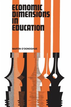 Economic Dimensions in Education (eBook, PDF) - O'Donoghue, Martin