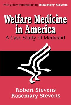 Welfare Medicine in America (eBook, PDF) - Stevens, Rosemary A.