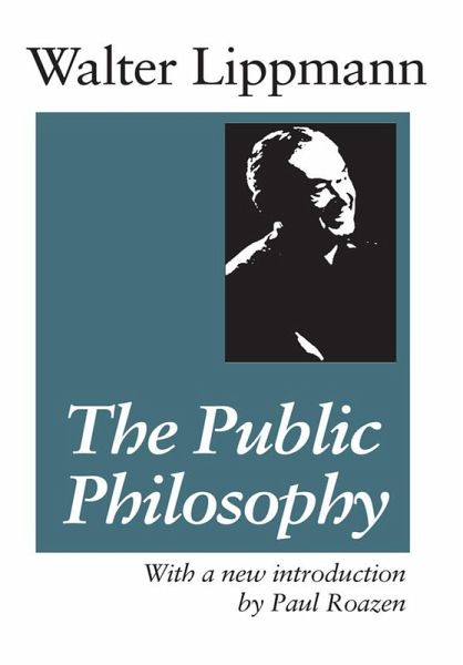 The Public Philosophy (eBook, ePUB) The Public Philosophy (eBook, ePUB)