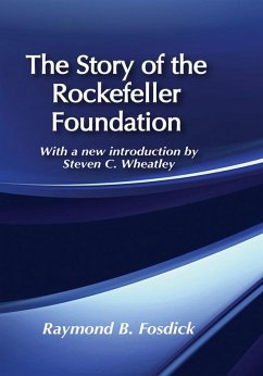 The Story of the Rockefeller Foundation (eBook, ePUB) - Fosdick, Raymond B.