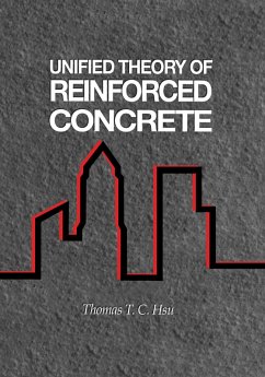 Unified Theory of Reinforced Concrete (eBook, PDF) - Hsu, Thomas T. C.