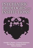 Psychiatric Ideologies and Institutions (eBook, ePUB)