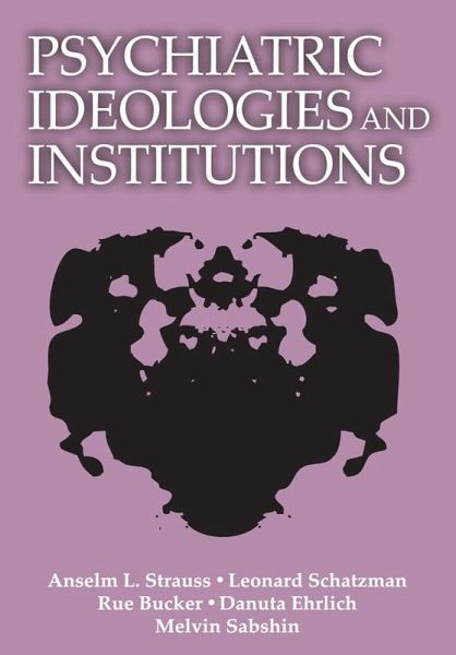 Psychiatric Ideologies and Institutions (eBook, ePUB) Psychiatric Ideologies and Institutions (eBook, ePUB)