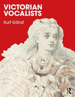 Victorian Vocalists (eBook, ePUB) - Ganzl, Kurt