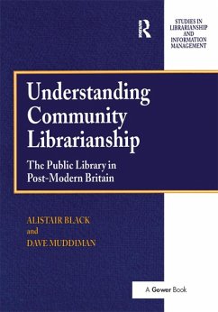 Understanding Community Librarianship (eBook, ePUB) - Black, Alistair; Muddiman, David