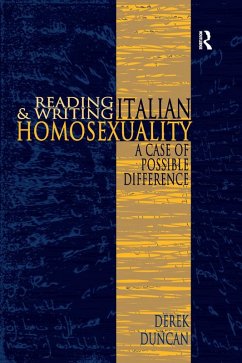 Reading and Writing Italian Homosexuality (eBook, ePUB) - Duncan, Derek