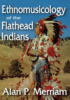 Ethnomusicology of the Flathead Indians (eBook, PDF) - Merriam, Alan