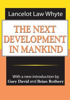 The Next Development of Mankind (eBook, ePUB) - Whyte, Lancelot