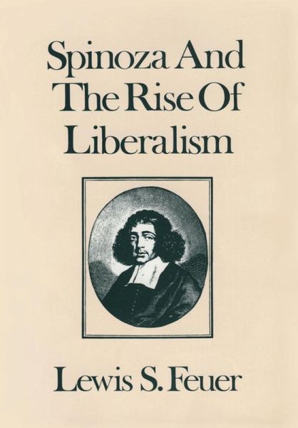 Spinoza and the Rise of Liberalism (eBook, ePUB) Spinoza and the Rise of Liberalism (eBook, ePUB)