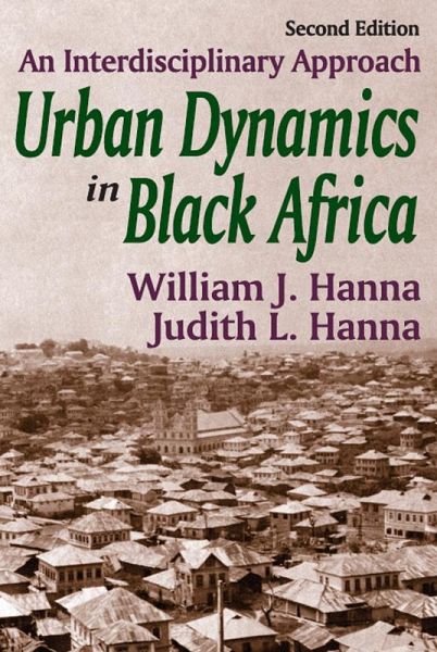 Urban Dynamics in Black Africa (eBook, PDF) Urban Dynamics in Black Africa (eBook, PDF)