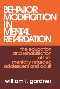 Behavior Modification in Mental Retardation (eBook, PDF) - Gardner, William