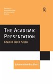 The Academic Presentation: Situated Talk in Action (eBook, ePUB)