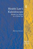 Health Law's Kaleidoscope (eBook, ePUB)
