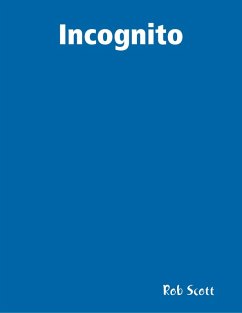 Incognito (eBook, ePUB) - Scott, Rob