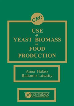 Use of Yeast Biomass in Food Production (eBook, PDF) - Halasz, Anna; Lasztity, Radomir