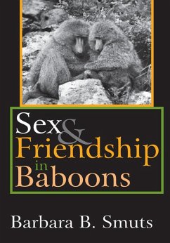 Sex and Friendship in Baboons (eBook, ePUB) - Smuts, Barbara B.