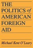 The Politics of American Foreign Aid (eBook, ePUB)