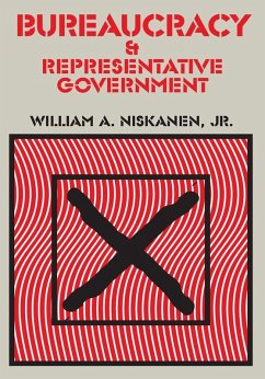 Bureaucracy and Representative Government (eBook, ePUB) - Niskanen, Jr.