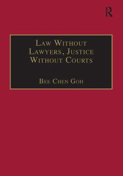 Law Without Lawyers, Justice Without Courts (eBook, ePUB) - Goh, Bee Chen