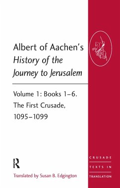 Albert of Aachen's History of the Journey to Jerusalem (eBook, ePUB)