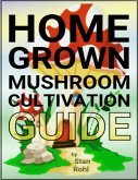 Home Grown Mushroom Cultivation Guide (eBook, ePUB) Home Grown Mushroom Cultivation Guide (eBook, ePUB)