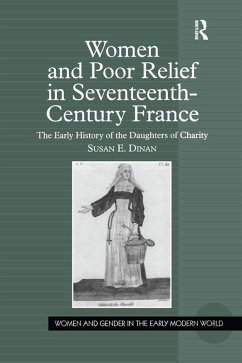 Women and Poor Relief in Seventeenth-Century France (eBook, PDF) - Dinan, Susan E.